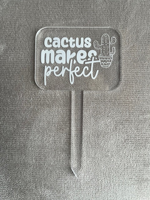Cactus makes perfect, funny plant stake