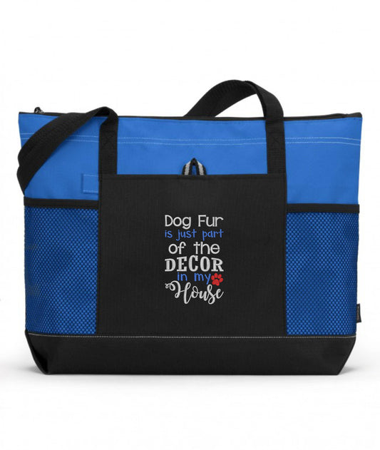 Dog Fur Is Part Of The Decor In My House Embroidered Dog Tote Bag