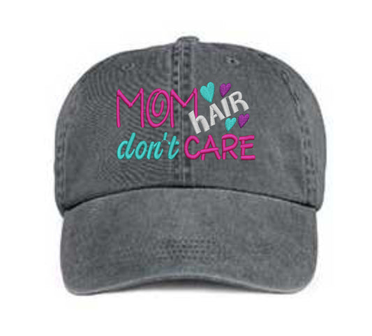 Embroidered Mom Hair Don't Care Hat