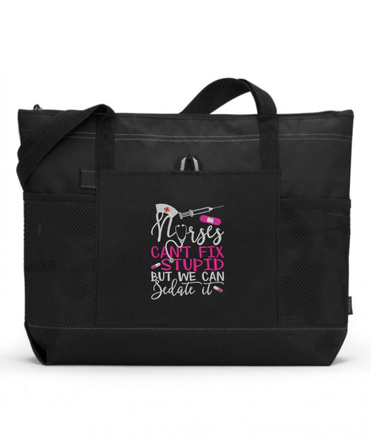 Nurses Can't Fix Stupid But We Can Sedate It Embroidered Nurse Tote Bag