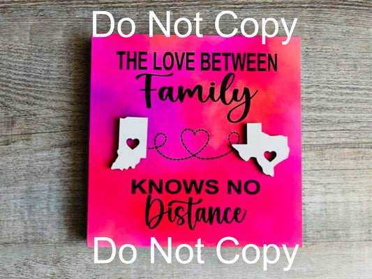 The Love Between Family Knows No Distance/ Personalized Distance Gift/Distance Plaque/Love Between Friends/Love Between Mother and Daughter