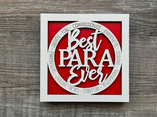 Best Para Ever Sign/ Para Plaque/ Para Gift/ Occupational Gift/ Gift for Para/ Career Gift/ Gift for Paraprofessional/ Paraprofessional Gift