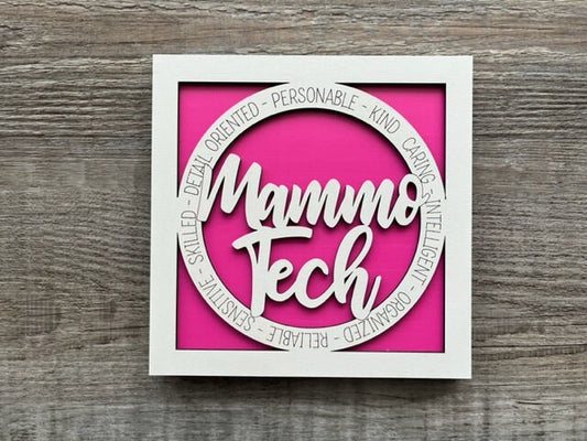 Mammo Tech Sign/ Mammo Tech Plaque/ Mammo Tech Gift/ Occupational Gift/ Gift for Mammo Tech/ Career Gift