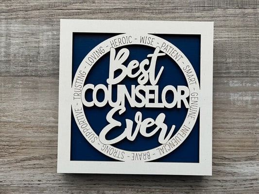 Best Counselor Ever Sign/ Best Counselor Ever Plaque/ Counselor Gift/ Occupational Gift/ Gift for Counselor/ Career Gift/