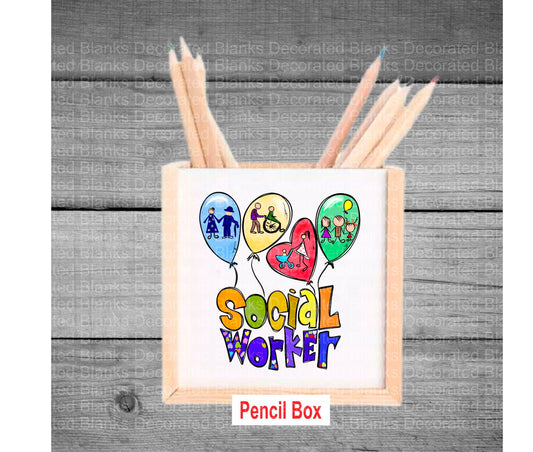 Social Worker Pencil Box/ Social Worker Gift/ Balloons/ Interchangeable Pencil Box/ Wood Pencil Box/ Desk Gift/ Gift for Social Worker