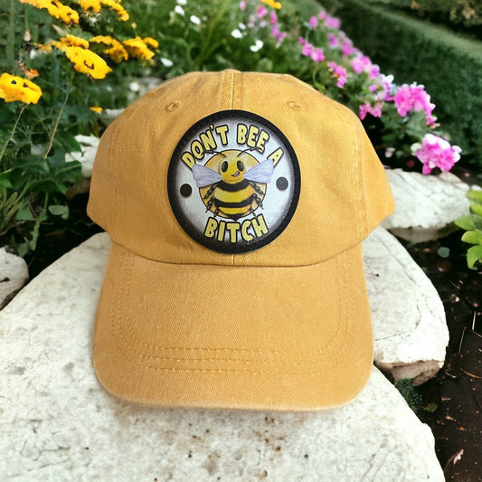 Don't Bee A Bitch Hat/ Bee Hat/ Sweary Hat/ Funny Hat/ Sarcastic Hat/ Hat with Patch/ Full Color Patch
