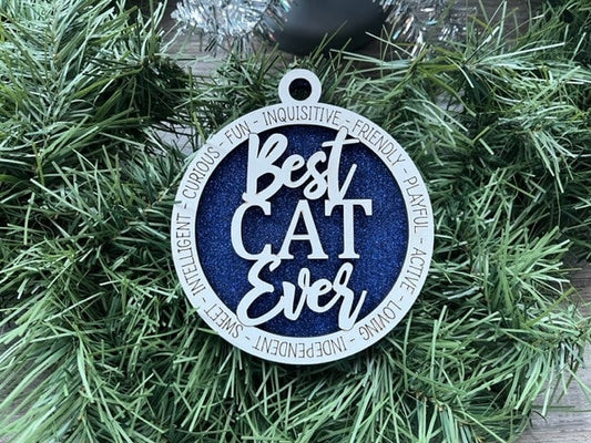 Best Cat Ever Ornament/ Cat Mom Gift/ Christmas Ornament/ Christmas Gift/ Cat Dad Gift/ Cat Mom Ornament/ Cat Dad Ornament