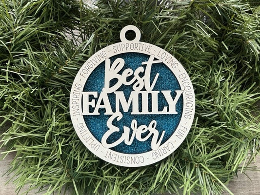 Best Family Ever Ornament/ Family Ornament/ Family Gift/ Family Ornament/ Christmas Ornament/ Christmas Gift