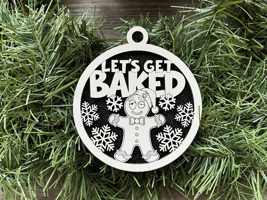 Funny Gingerbread Ornament/ Let's Get Baked/ Naughty Gingerbread/ Naughty But Nice Ornament/ Funny Christmas Ornament/ Humorous Ornament