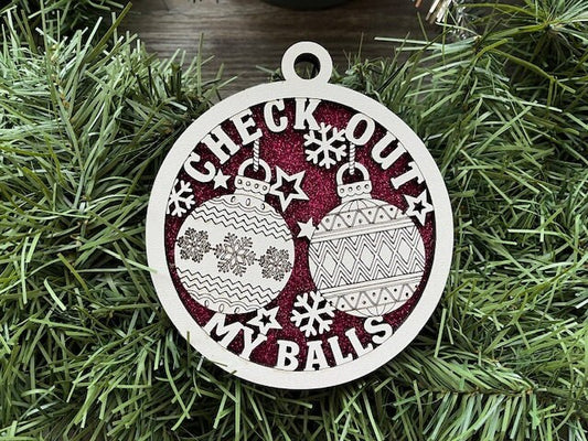 Check Out My Balls/ Naughty Ornament/ Naughty But Nice Ornament/Funny Christmas Ornament/ Humorous Ornament/ Glitter Ornament/ Color Options
