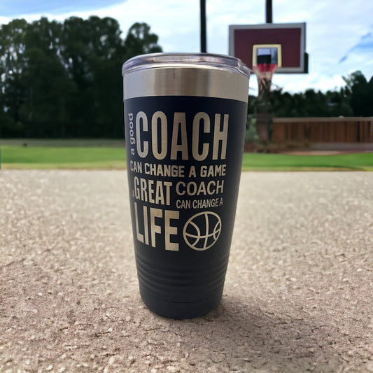Basketball Coach Tumbler/ A Good Coach Can Change A Game/ Basketball Coach/ Engraved Both Sides/ Available Personalized/ Coach Tumbler/20 oz