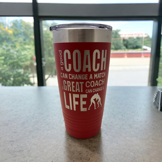 Wrestling Coach Tumbler/ A Good Coach Can Change A Match/ Wrestling Coach/ Engraved Both Sides/ Available Personalized/ Coach Tumbler/ 20 oz