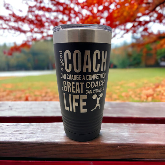 Weightlifting Coach Tumbler/ A Good Coach Can Change A Competition/ Weightlifting Coach/ Engraved Both Sides/ Available Personalized/ 20 oz
