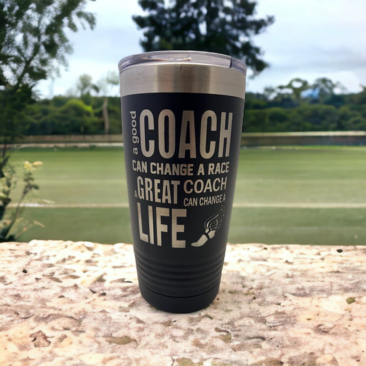 Track Coach Tumbler/ A Good Coach Can Change A Race/ Track Coach/ Engraved Both Sides/ Available Personalized/ Coach Tumbler/ 20 oz