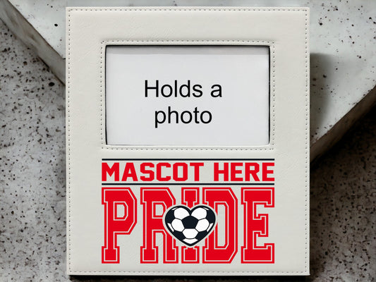 Soccer Frame/ Pride Frame/ Sports Frame/ Spirit Frame/ School Mascot Frame/ Leatherette Frame/ Senior Gift/ Team Gift/ Coach Gift