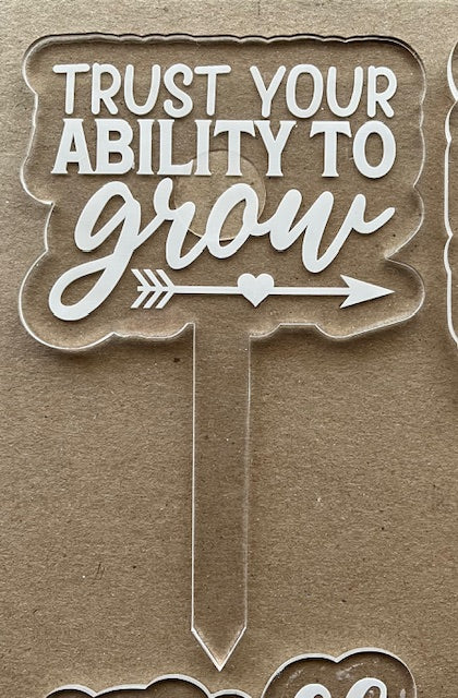 Trust Your Ability To Grow, funny plant stake