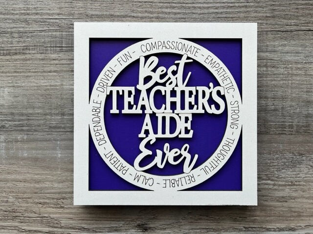 Best Teacher's Aide Ever Sign/ Best Teacher's Aide Ever Plaque/ Teacher's Aide Gift/ Occupational Gift/ Career Gift/ Gift for Teacher's Aide